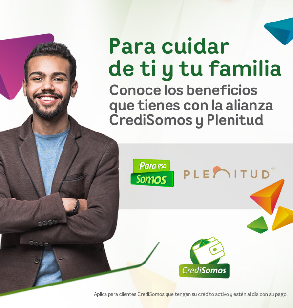 Para cuidar de ti y de tu familia, Para eso Somos.